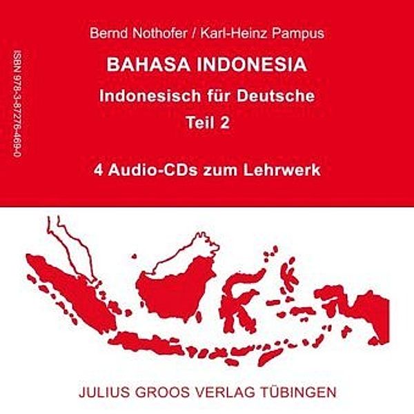 Bahasa Indonesia: Tl.2 4 Audio-CDs zum Lehrbuch, Bernd Nothofer, Karl-Heinz Pampus
