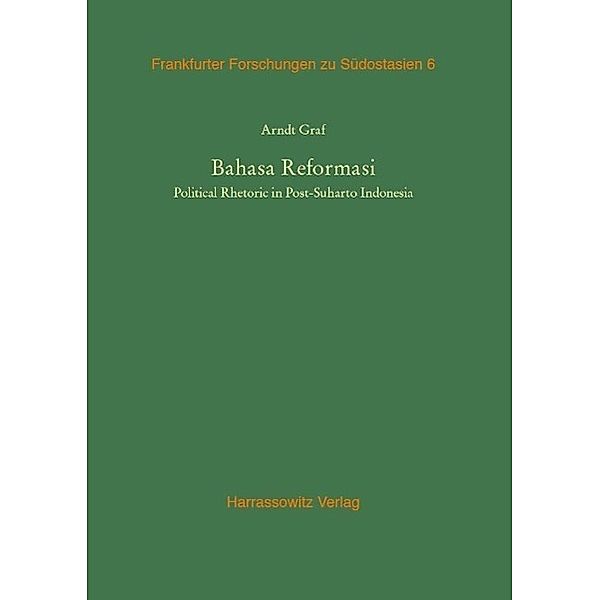 Bahasa Reformasi / Frankfurter Forschungen zu  Südostasien Bd.6, Arndt Graf
