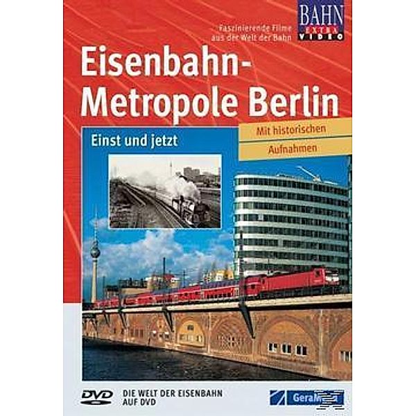 Bahn Extra Video: Eisenbahn-Metropole Berlin, Claus-Michael Peters