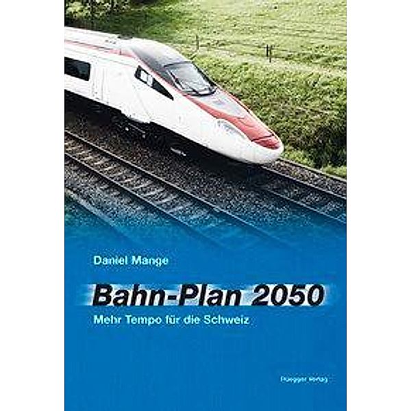 Bahn-Plan 2050, Daniel Mange