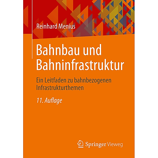 Bahnbau und Bahninfrastruktur, Reinhard Menius