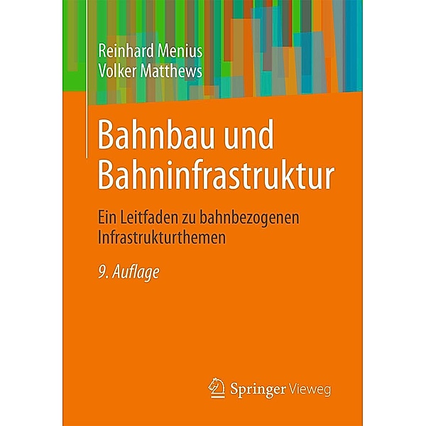 Bahnbau und Bahninfrastruktur / Springer Vieweg, Reinhard Menius, Volker Matthews