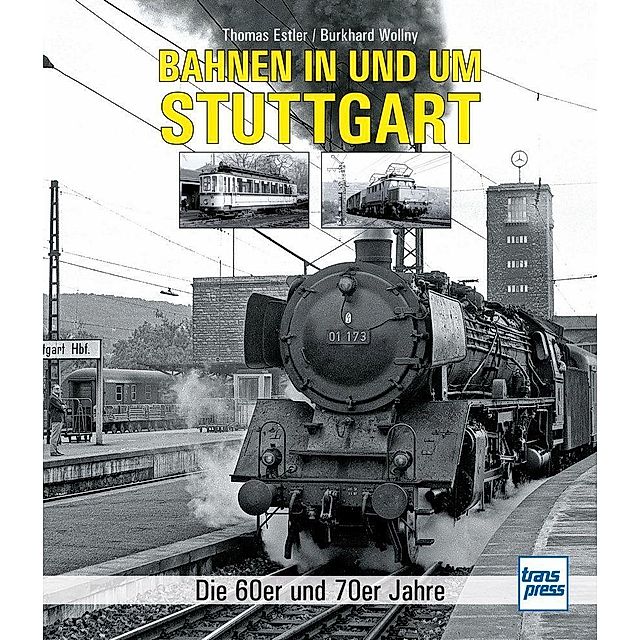 Bahnen in und um Stuttgart Buch versandkostenfrei bei Weltbild.ch