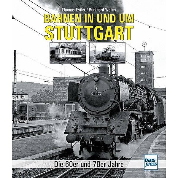 Bahnen in und um Stuttgart, Thomas Estler, Burkhard Wollny