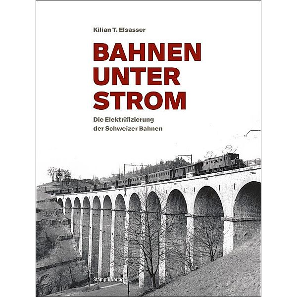 Bahnen unter Strom, Killian T. Elsasser, Martin Bütikofer