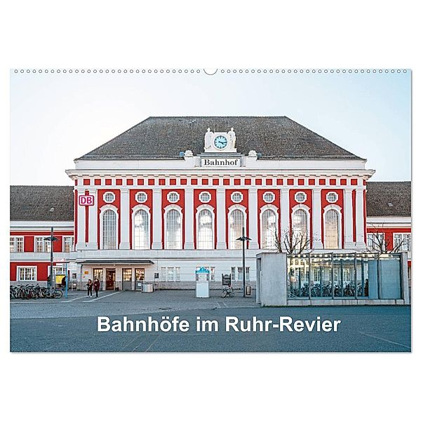 Bahnhöfe im Ruhr-Revier (Wandkalender 2025 DIN A2 quer), CALVENDO Monatskalender, Calvendo, Bernd Hermann