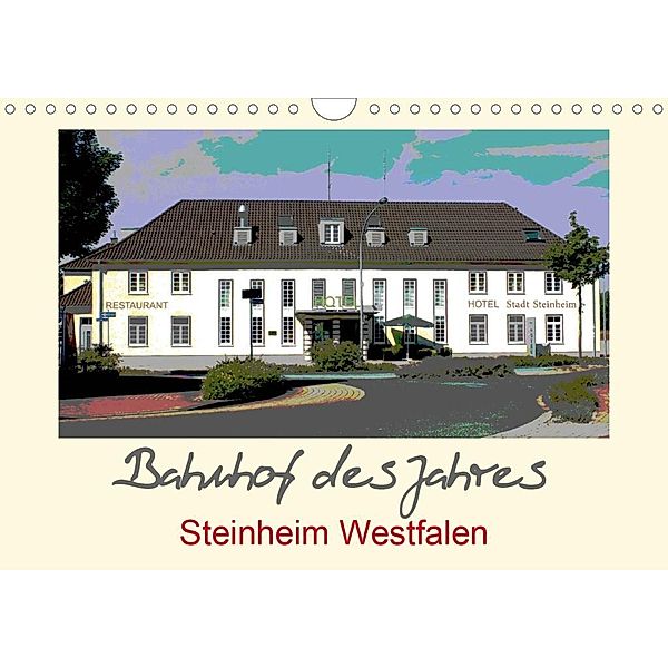 Bahnhof des Jahres - Steinheim Westfalen (Wandkalender 2020 DIN A4 quer), Sabine Diedrich