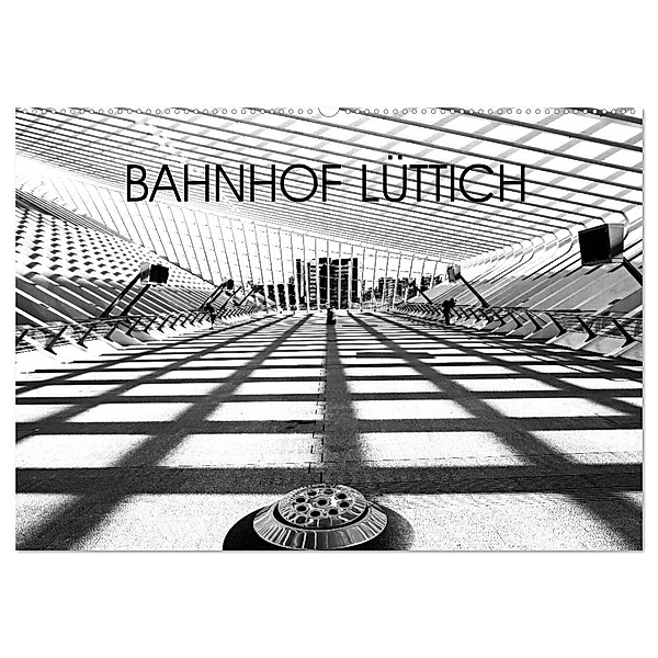 Bahnhof Lüttich (Wandkalender 2024 DIN A2 quer), CALVENDO Monatskalender, Simone Verfürth