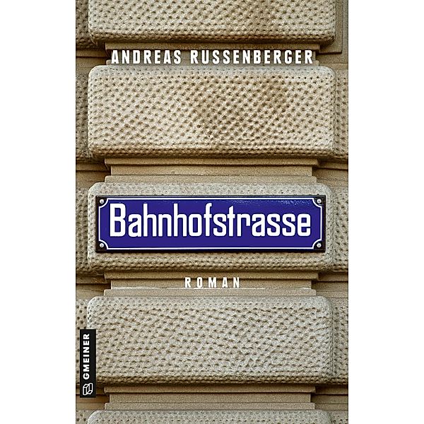 Bahnhofstrasse / Philipp Humboldt Bd.2, Andreas Russenberger