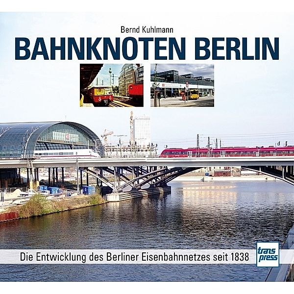 Bahnknoten Berlin, Bernd Kuhlmann