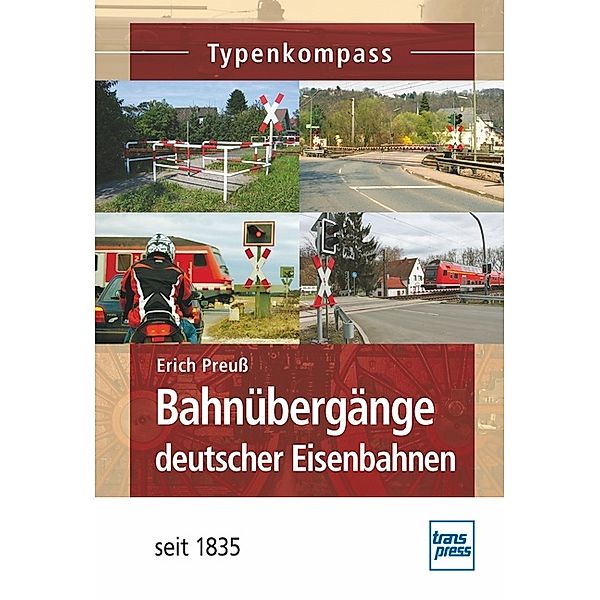 Bahnübergänge deutscher Eisenbahnen; ., Erich Preuß