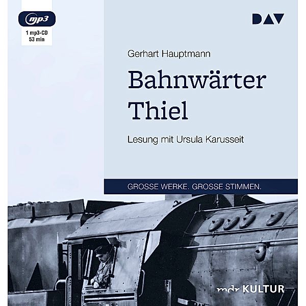 Bahnwärter Thiel,1 Audio-CD, 1 MP3, Gerhart Hauptmann