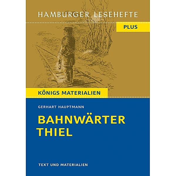 Bahnwärter Thiel / Hamburger Lesehefte PLUS Bd.524, Gerhart Hauptmann