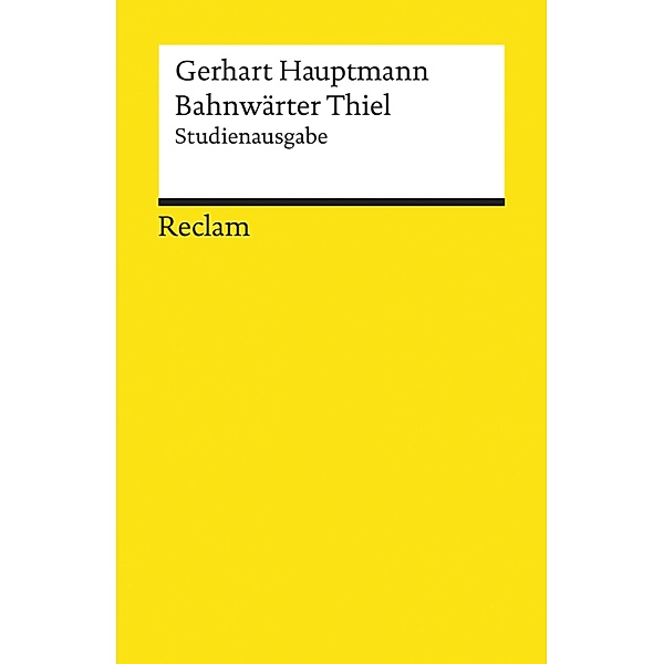Bahnwärter Thiel / Reclams Universal-Bibliothek, Gerhart Hauptmann