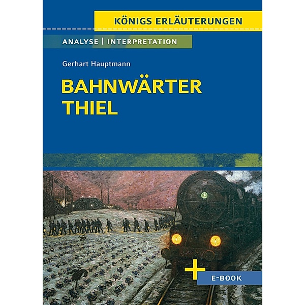 Bahnwärter Thiel von Gerhart Hauptmann - Textanalyse und Interpretation, Gerhart Hauptmann