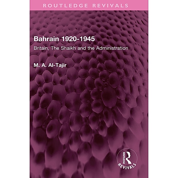 Bahrain 1920-1945, M. A. Al-Tajir