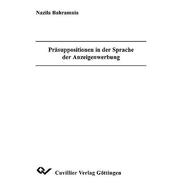 Bahramnia, N: Präsuppositionen in der Sprache der Anzeigenwe, Nazila Bahramnia