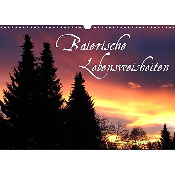 Baierische Lebensweisheiten (Wandkalender 2023 DIN A3 quer), ~bwd~