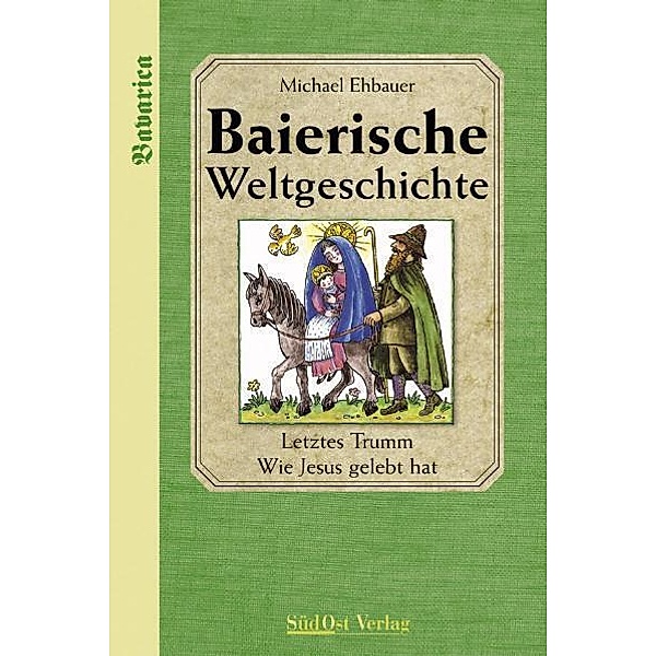 Baierische Weltgeschichte, Michael Ehbauer