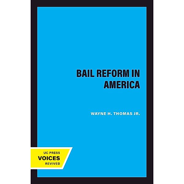 Bail Reform in America, Wayne H. Thomas