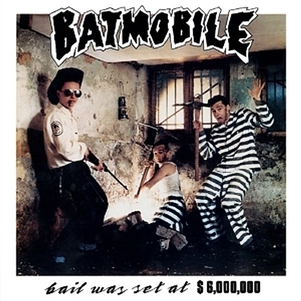 Bail Was Set At $6000000 (Vinyl), Batmobile