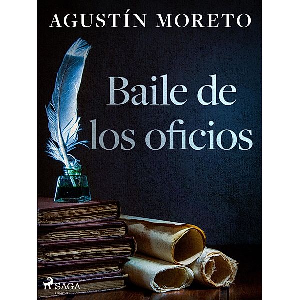 Baile de los oficios, Agustín Moreto