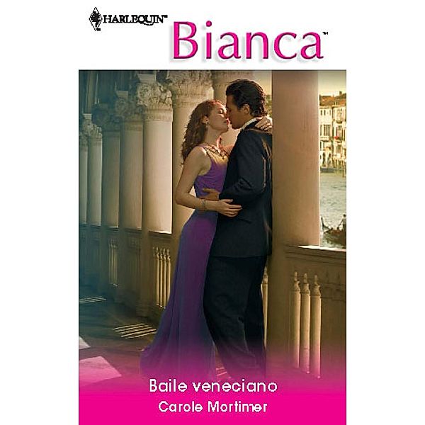 Baile veneciano / Bianca, Carole Mortimer