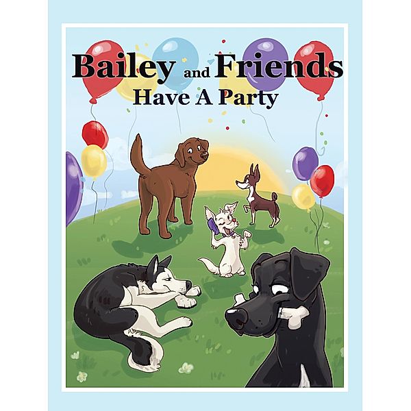 Bailey and Friends Have a Party, C. J. Cousins