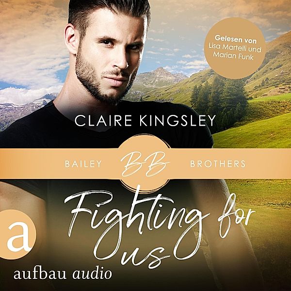 Bailey Brothers Serie - 2 - Fighting for Us, Claire Kingsley