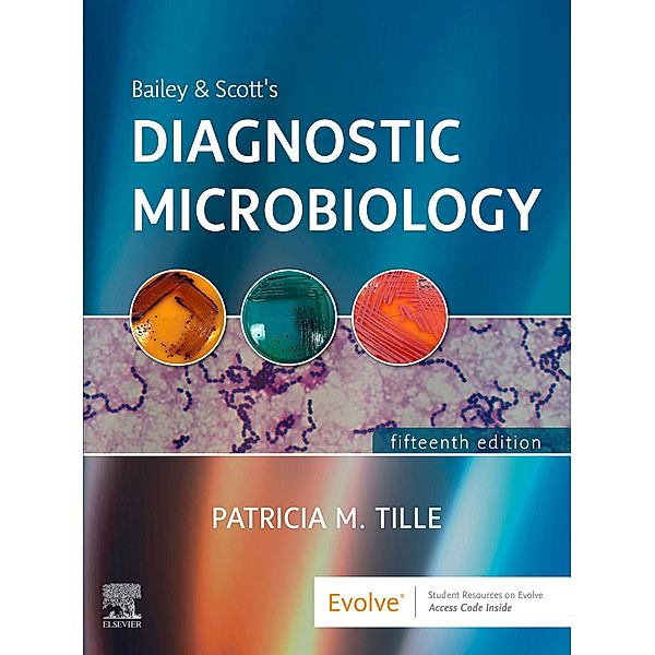 Bailey & Scott's Diagnostic Microbiology, Patricia M. Tille