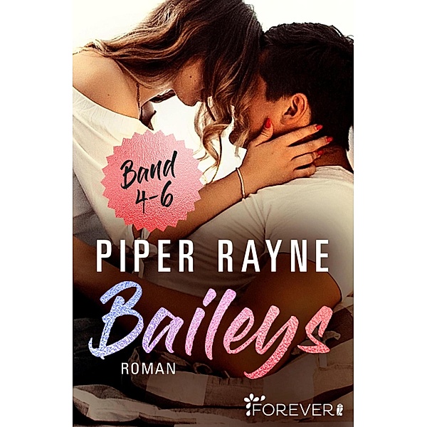 Baileys Band 4-6 / Baileys-Serie, Piper Rayne