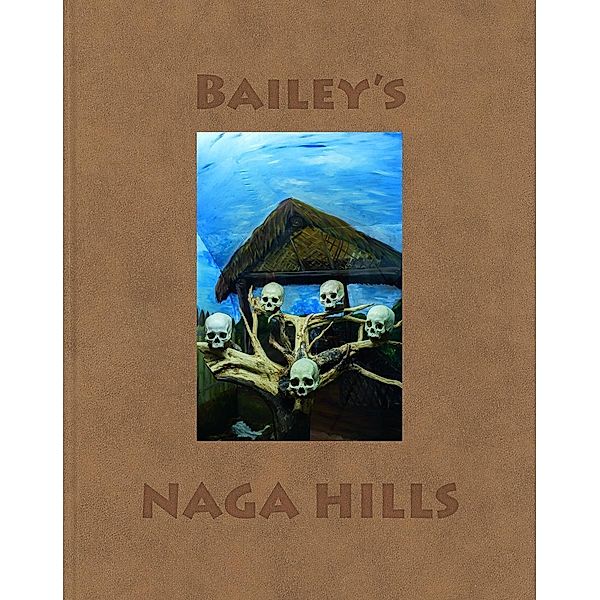 Bailey's Naga Hills, David Bailey