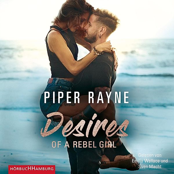 Baileys-Serie - 6 - Desires of a Rebel Girl, Piper Rayne