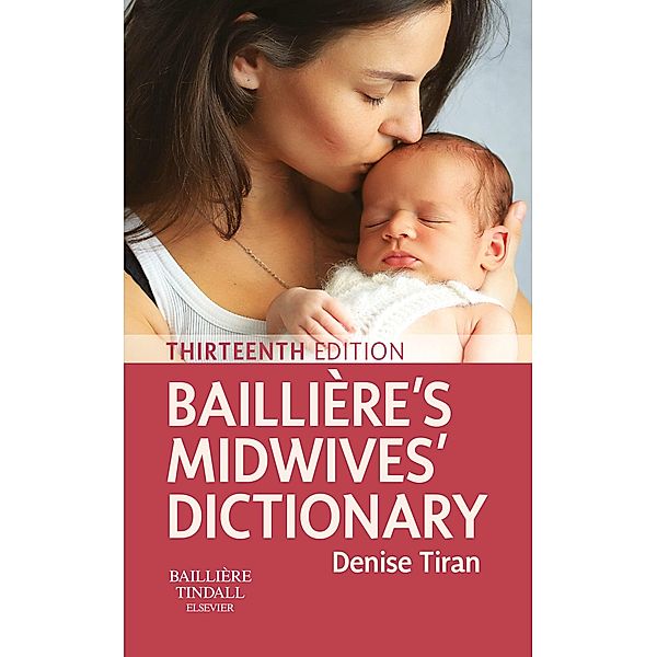 Bailliere's Midwives' Dictionary E-Book, Denise Tiran
