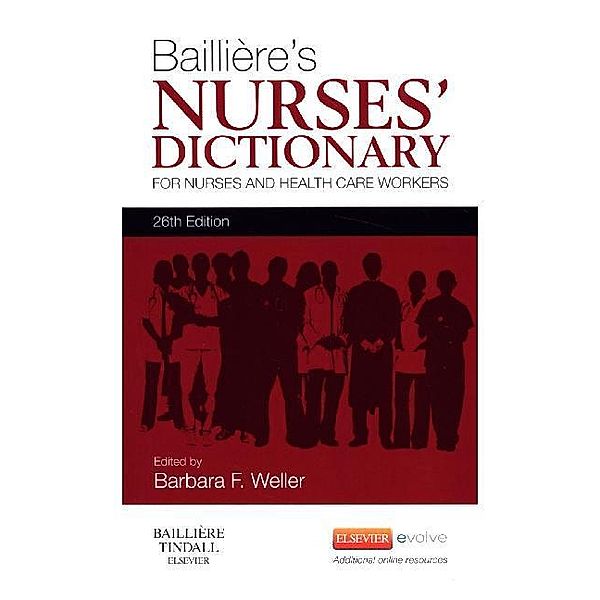 Bailliere's Nurses' Dictionary, Barbara F. Weller