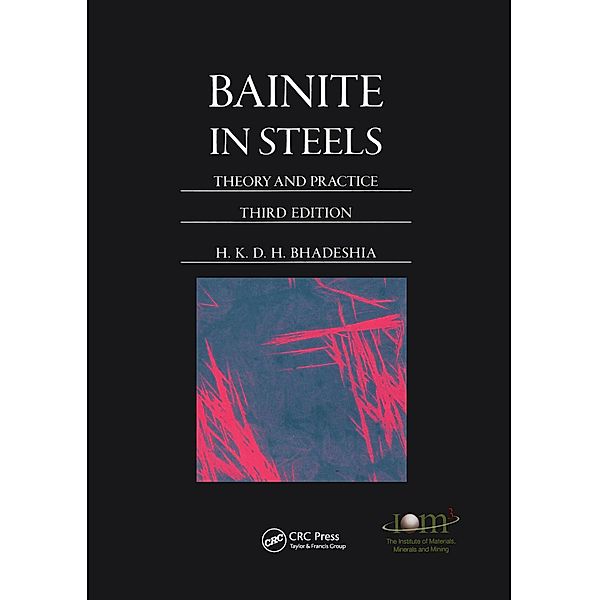 Bainite in Steels, H. K. D. H. Bhadeshia