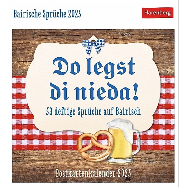 Bairische Sprüche - Do legst di nieda! Postkartenkalender 2025 - 53 deftige Sprüche auf Bairisch, Florian Kinast