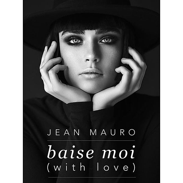 Baise Moi (with love), Jean Mauro
