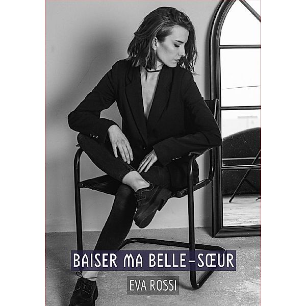 Baiser ma Belle-Soeur, Eva Rossi