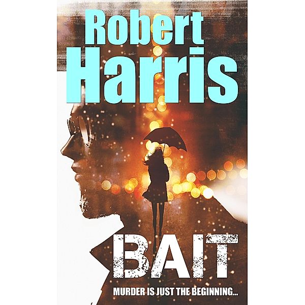 Bait, Robert Harris