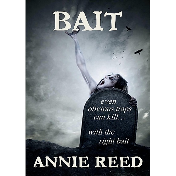 Bait / Thunder Valley Press, Annie Reed