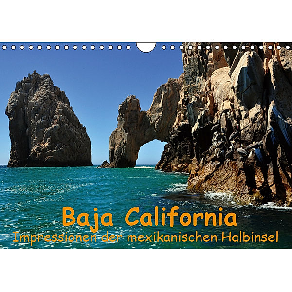 Baja California - Impressionen der mexikanischen Halbinsel (Wandkalender 2019 DIN A4 quer), Ulrike Lindner
