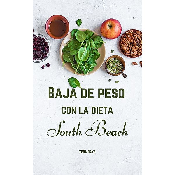 Baja de peso con la dieta South Beach, Yeda Daye