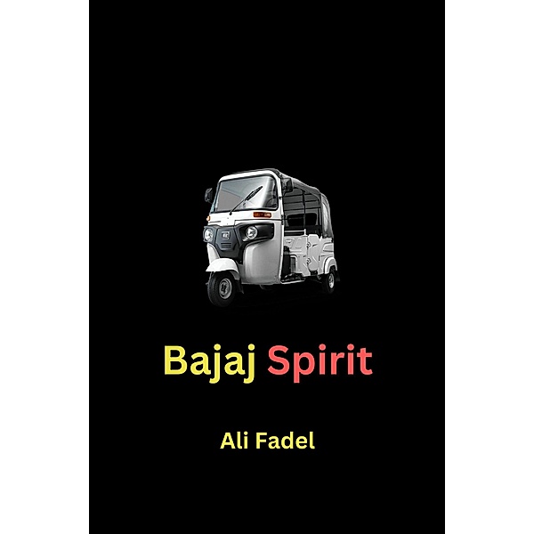 Bajaj Spirit, Ali Fadel