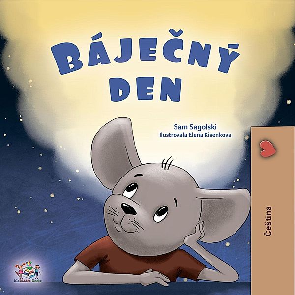 Bájecný den (Czech Bedtime Collection) / Czech Bedtime Collection, Sam Sagolski, Kidkiddos Books