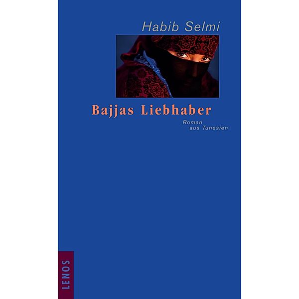 Bajjas Liebhaber / Arabische Welten, Habib Selmi