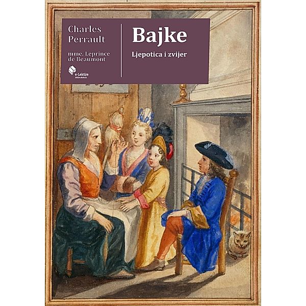 Bajke / eLektire, Charles Perrault, Jeanne-Marie Leprince de Beaumont
