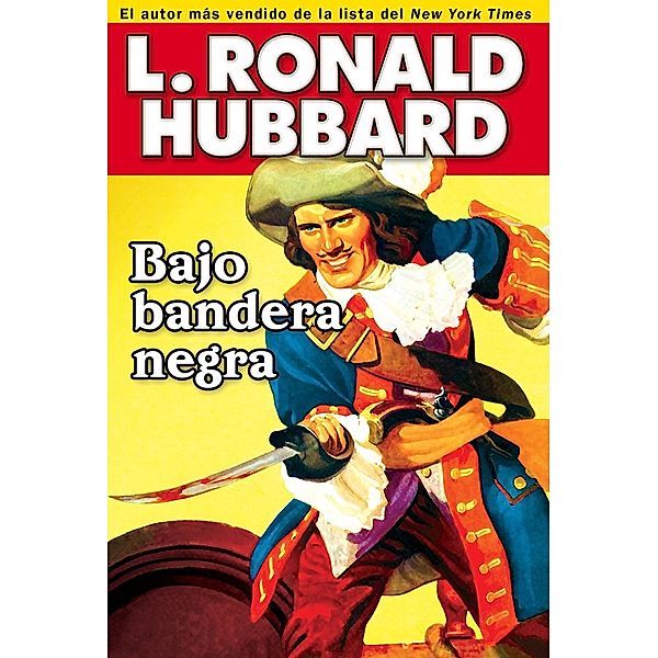 Bajo bandera negra / Historical Fiction Short Stories Collection, L. Ron Hubbard