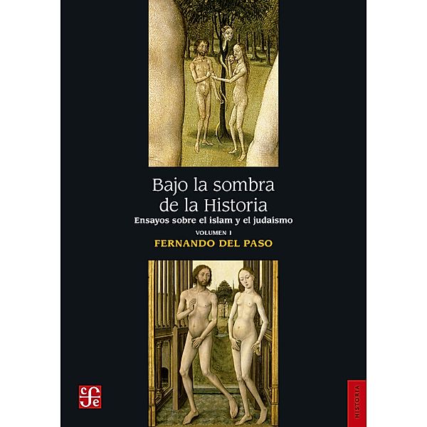 Bajo la sombra de la Historia / Historia, Fernando del Paso