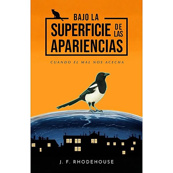 Bajo la Superficie de las Apariencias, J. F. Rhodehouse